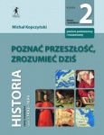 Historia 2 cz.1 "Poznać przeszłośc, zrozumieć dziś. Czasy nowożytne 1492-1696r." podręcznik dla liceum i technikum-zakres podstawowy i rozszerzony  Kopczyński M.